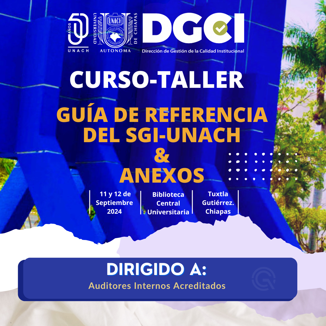 Curso-Taller | Guía de referencia del SGI-UNACH y anexos